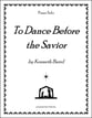 To Dance Before the Savior piano sheet music cover